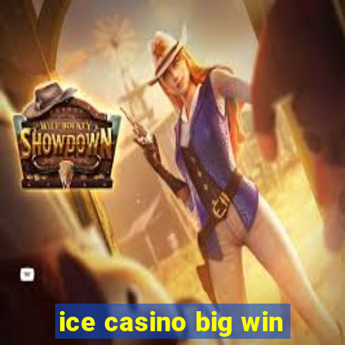 ice casino big win